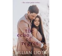 Jillian Liota The Echo of Regret (Tascabile) Cedar Point