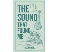 Jillian Marie The Sound That Found Me (Tascabile)