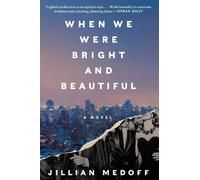 Jillian Medoff When We Were Bright and Beautiful (Tascabile)