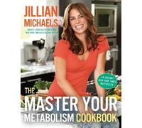 Jillian Michaels The Master Your Metabolism Cookbook (Copertina rigida)