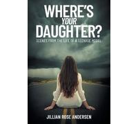 Jillian Rose Andersen Where's Your Daughter? (Tascabile)