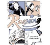 Jillian Tamaki Mariko Tamaki Roaming (Tascabile)