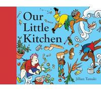 Jillian Tamaki Our Little Kitchen (Copertina rigida)