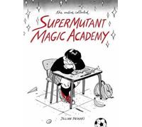 Jillian Tamaki SuperMutant Magic Academy (Tascabile)