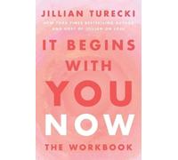 Jillian Turecki It Begins with You Now: The Workbook (Tascabile)