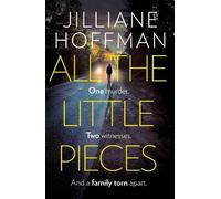 Jilliane Hoffman All the Little Pieces (Tascabile)