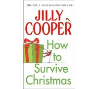 Jilly Cooper How to Survive Christmas (Copertina rigida)