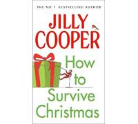 Jilly Cooper How to Survive Christmas (Copertina rigida)