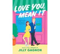 Jilly Gagnon Love You, Mean It (Tascabile)