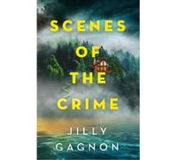 Jilly Gagnon Scenes of the Crime (Tascabile)