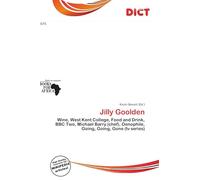 Jilly Goolden: Wine, West Kent College, Food and Drink, BBC Two, Michael Barry (chef), Oenophile, Going, Going, Gone (tv series)