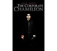 Jim A Roppa The Corporate Chameleon (Copertina rigida)