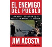 Jim Acosta El Enemigo del Pueblo (Tascabile)