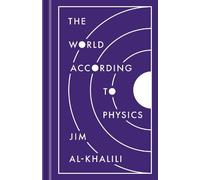 Jim Al-Khalili The World According to Physics (Copertina rigida)