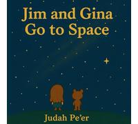 Jim and Gina Go to Space: A Jim and Gina Adventure
