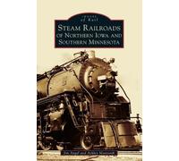 Jim Angel Ashle Steam Railroads of Northern Iowa and Southern (Copertina rigida)