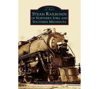 Jim Angel Ashley M Steam Railroads of Northern Iowa and Southern Mi (Tascabile)
