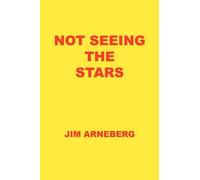 Jim Arneberg Not Seeing the Stars (Tascabile)