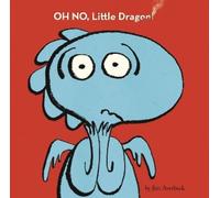 Jim Averbeck Oh No, Little Dragon (Copertina rigida)