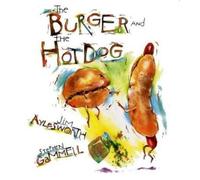 Jim Aylesworth The Burger and the Hot Dog (Copertina rigida)