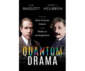 Jim Baggott John L. Heilbron Quantum Drama (Copertina rigida)