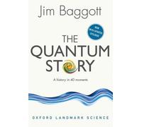 Jim Baggott The Quantum Story (Tascabile) Oxford Landmark Science