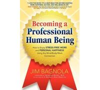 Jim Bagnola Becoming a Professional Human Being (Tascabile)