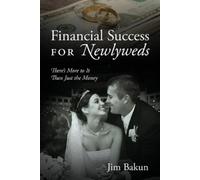 Jim Bakun Financial Success for Newlyweds (Tascabile)