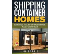 Jim Barris Shipping Container Homes (Tascabile)