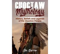 Jim Barrow Choctaw Mythology (Tascabile) Easy History