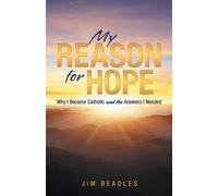 Jim Beadles My Reason for Hope (Tascabile)