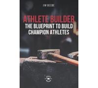 Jim Beebe Athlete Builder (Tascabile)