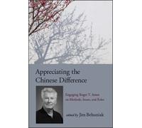 Jim Behuniak, Jr. Appreciating the Chinese Difference (Tascabile)