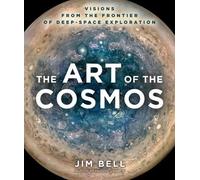 Jim Bell The Art of the Cosmos (Copertina rigida)