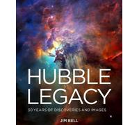 Jim Bell The Hubble Legacy (Copertina rigida)