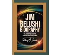 JIM BELUSHI: The Journey of an Actor, Comedian, and Business man.