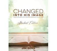 Jim Berg Changed into His Image (Tascabile)