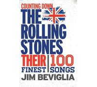 Jim Beviglia Counting Down the Rolling Stones (Copertina rigida) Counting Down