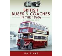 Jim Blake British Buses and Coaches in the 1960s (Copertina rigida)