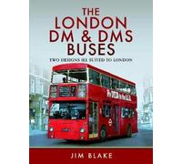 Jim Blake The London DM and DMS Buses - Two Designs Ill Suite (Copertina rigida)