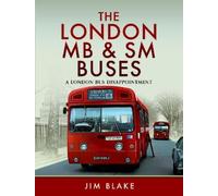 Jim Blake The London MB and SM Buses - A London Bus Disappoin (Copertina rigida)