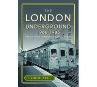 Jim Blake The London Underground, 1968-1985 (Copertina rigida)