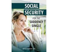Jim Blankenship Social Security for the Suddenly Single (Tascabile)