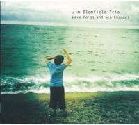 Jim Blomfield Trio - Wave Forms & Sea Changes