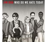 Jim Bob - Who Do We Hate Today