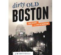 Jim Botticelli Dirty Old Boston (Tascabile)