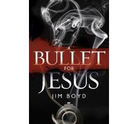 Jim Boyd A Bullet for Jesus (Tascabile) Morgan James Fiction