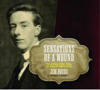 Jim Boyes Sensations of a Wound: The Long, Long Trail of Robert Riby Boyes (CD)