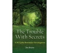 Jim Boyne The Trouble With Secrets (Tascabile)