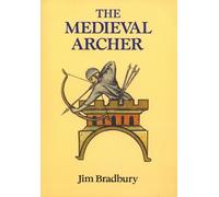 Jim Bradbury The Medieval Archer (Tascabile)